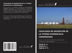 CAPACIDAD DE ADSORCIÓN DE LA TITONIA DIVERSIFOLIA CARBONIZADA - K. A., Olaifa; O. J., Olaifa; A. O., Agbeja