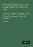 Relations politiques des Pays-Bas et de l'Angleterre, sous le règne de Philippe II