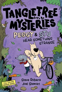 Tangletree Mysteries: Peggy & Stu Hear Something Strange - Stewart, Joel; Roberts, Steve
