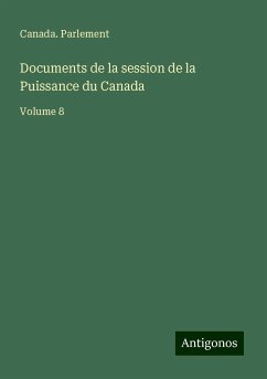 Documents de la session de la Puissance du Canada - Parlement, Canada.