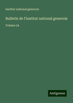 Bulletin de l'Institut national genevois - Institut National Genevois