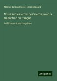 Notes sur les lettres de Ciceron, avec la traduction en français