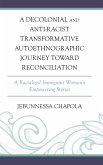 A Decolonial and Anti-Racist Transformative Autoethnographic Journey toward Reconciliation
