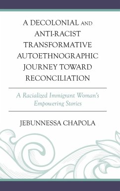 Decolonial and Anti-Racist Transformative Autoethnographic Journey toward Reconciliation - Chapola, Jebunnessa