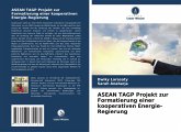 ASEAN TAGP Projekt zur Formatierung einer kooperativen Energie-Regierung