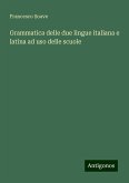 Grammatica delle due lingue italiana e latina ad uso delle scuole