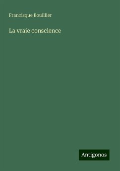 La vraie conscience - Bouillier, Francisque