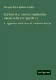 Écriture et prononciation du latin savant & du latin populaire