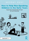 How to Help Non-Speaking Children in the Early Years How to Help Non-Speaking Children in the Early Years
