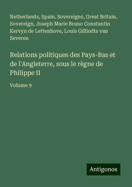 Relations politiques des Pays-Bas et de l'Angleterre, sous le règne de Philippe II Relations politiques des Pays-Bas et de l'Angleterre, sous le règne de Philippe II