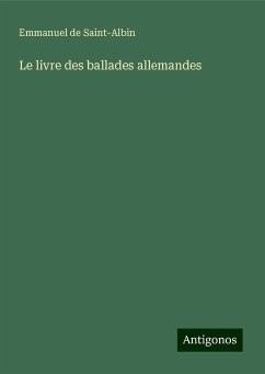 Le livre des ballades allemandes - Saint-Albin, Emmanuel De