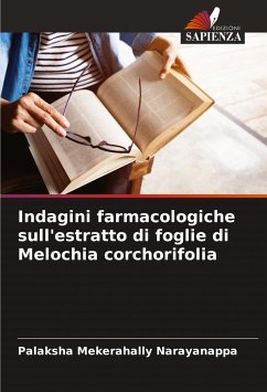 Indagini farmacologiche sull'estratto di foglie di Melochia corchorifolia - Mekerahally Narayanappa, Palaksha