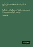 Bulletin de la Societe Archeologique et Historique de la Charente