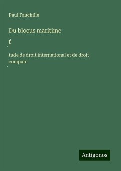 Du blocus maritime - Fauchille, Paul