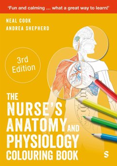The Nurse's Anatomy and Physiology Colouring Book - Shepherd, Andrea; Cook, Neal