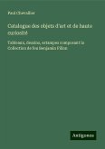 Catalogue des objets d'art et de haute curiosité