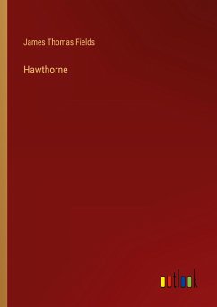 Hawthorne - Fields, James Thomas