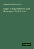 Un agent politique de Charles-quint, le Bourguignon Claude Bouton