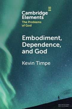 Embodiment, Dependence, and God - Timpe, Kevin (Calvin University, Michigan)