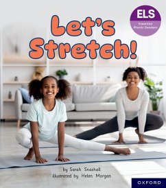 Essential Letters and Sounds: Essential Phonic Readers: Oxford Reading Level 6: Let's Stretch - Snashall, Sarah