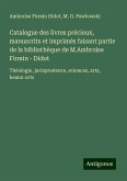 Catalogue des livres précieux, manuscrits et imprimés faisant partie de la bibliothèque de M.Ambroise Firmin - Didot