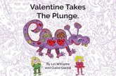 Valentine Takes the Plunge Valentine Takes the Plunge