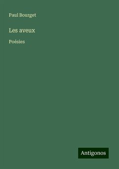 Les aveux - Bourget, Paul