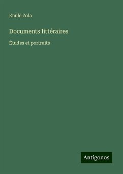 Documents littéraires - Zola, Emile