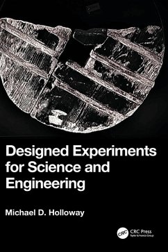 Designed Experiments for Science and Engineering - D Holloway, Michael
