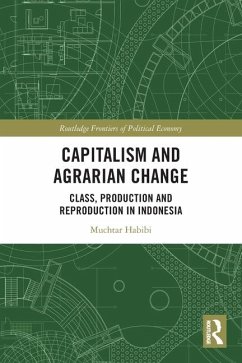 Capitalism and Agrarian Change - Habibi, Muchtar