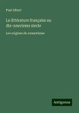 La littérature française au dix-neuvieme siecle