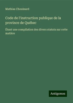 Code de l'instruction publique de la province de Québec - Chouinard, Mathias