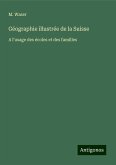 Géographie illustrée de la Suisse