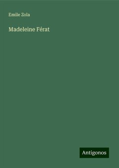 Madeleine Férat - Zola, Emile