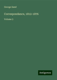 Correspondance, 1812-1876 - Sand, George