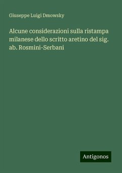Alcune considerazioni sulla ristampa milanese dello scritto aretino del sig. ab. Rosmini-Serbani - Dmowsky, Giuseppe Luigi