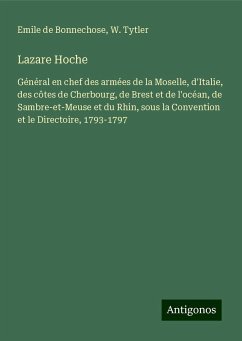 Lazare Hoche - Bonnechose, Emile De; Tytler, W.