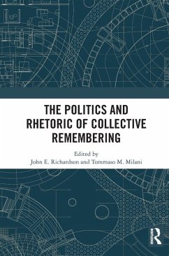 The Politics and Rhetoric of Collective Remembering