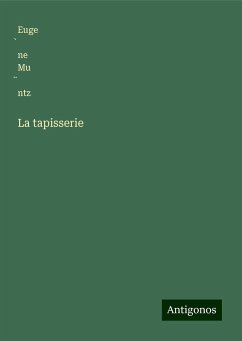 La tapisserie - Mu¿ntz, Euge¿ne