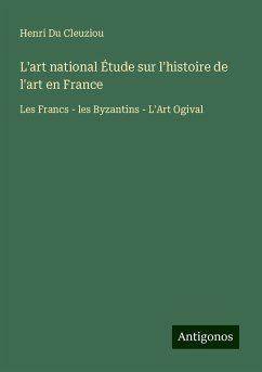 L'art national Étude sur l'histoire de l'art en France - Du Cleuziou, Henri