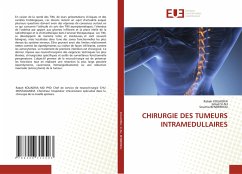 CHIRURGIE DES TUMEURS INTRAMEDULLAIRES - Kouadria, Rabah;SI ALI, Ismail;Benbernou, Soumia