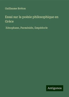 Essai sur la poésie philosophique en Grèce - Bréton, Guillaume