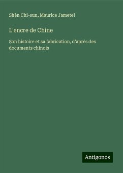 L'encre de Chine - Chi-Sun, Shên; Jametel, Maurice