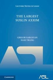 The Largest Suslin Axiom - Sargsyan, Grigor; Trang, Nam