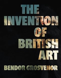 The Invention of British Art - Grosvenor, Bendor