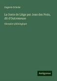 La Geste de Liége par Jean des Preis, dit d'Outremeuse