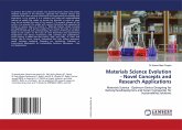 Materials Science Evolution - Novel Concepts and Research Applications