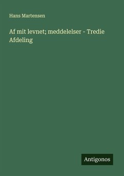 Af mit levnet; meddelelser - Tredie Afdeling - Martensen, Hans