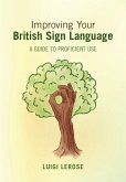 Improving Your British Sign Language Improving Your British Sign Language