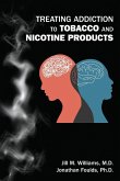 Treating Addiction to Tobacco and Nicotine Products Treating Addiction to Tobacco and Nicotine Products